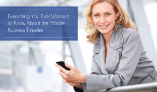 Everything You Ever Wanted to Know About the Mobile Business Traveler